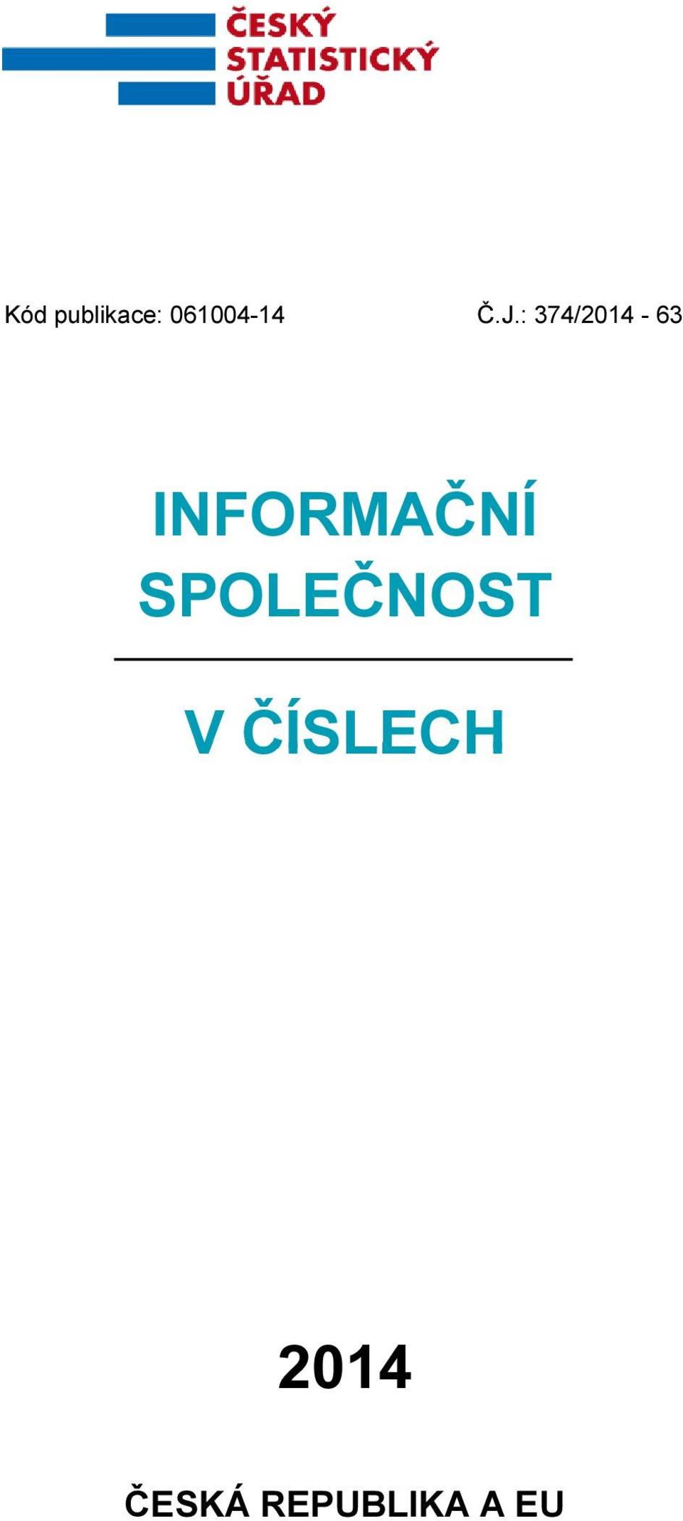 INFORMAČNÍ SPOLEČNOST V