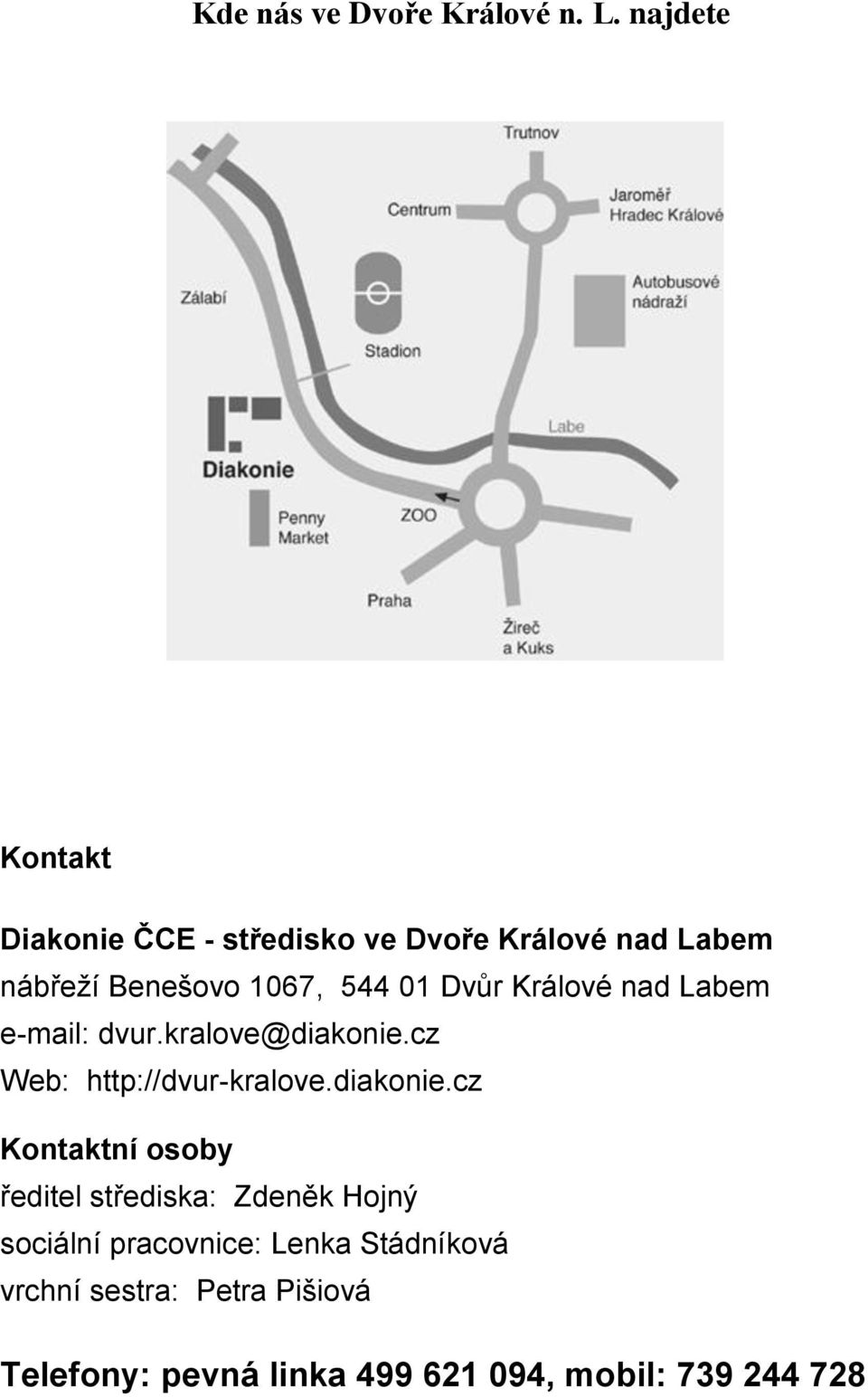 Dvůr Králové nad Labem e-mail: dvur.kralove@diakonie.