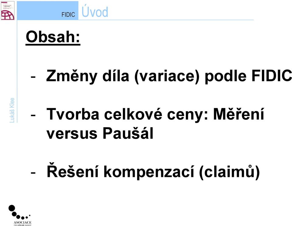 celkové ceny: Měření versus