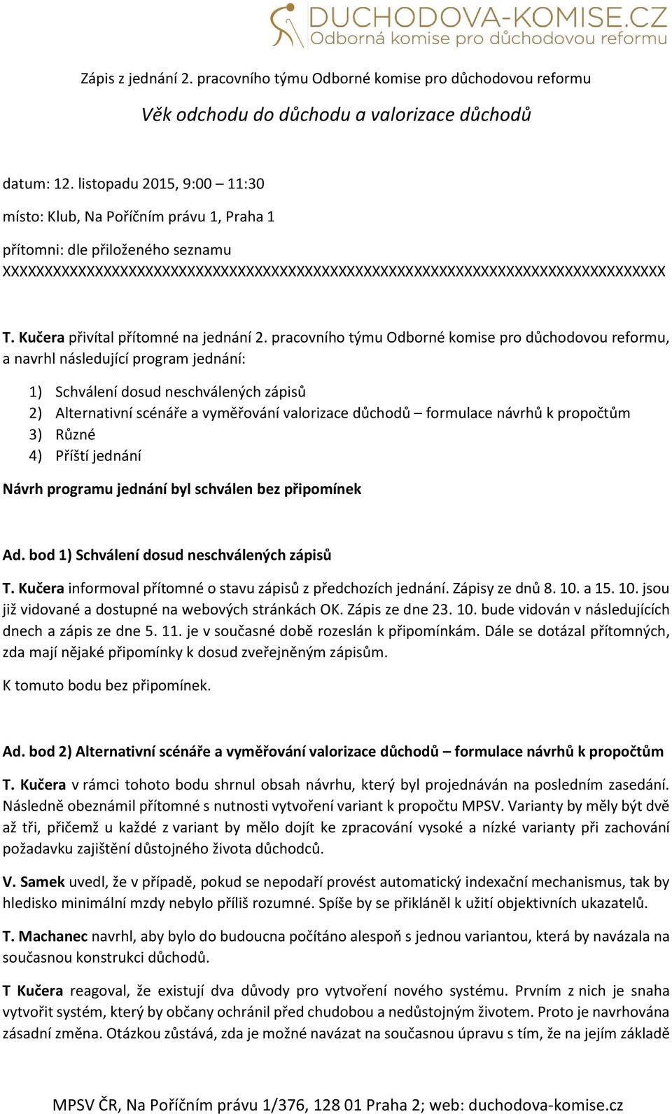 Kučera přivítal přítomné na jednání 2.