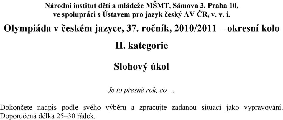 ročník, 2010/2011 okresní kolo II.