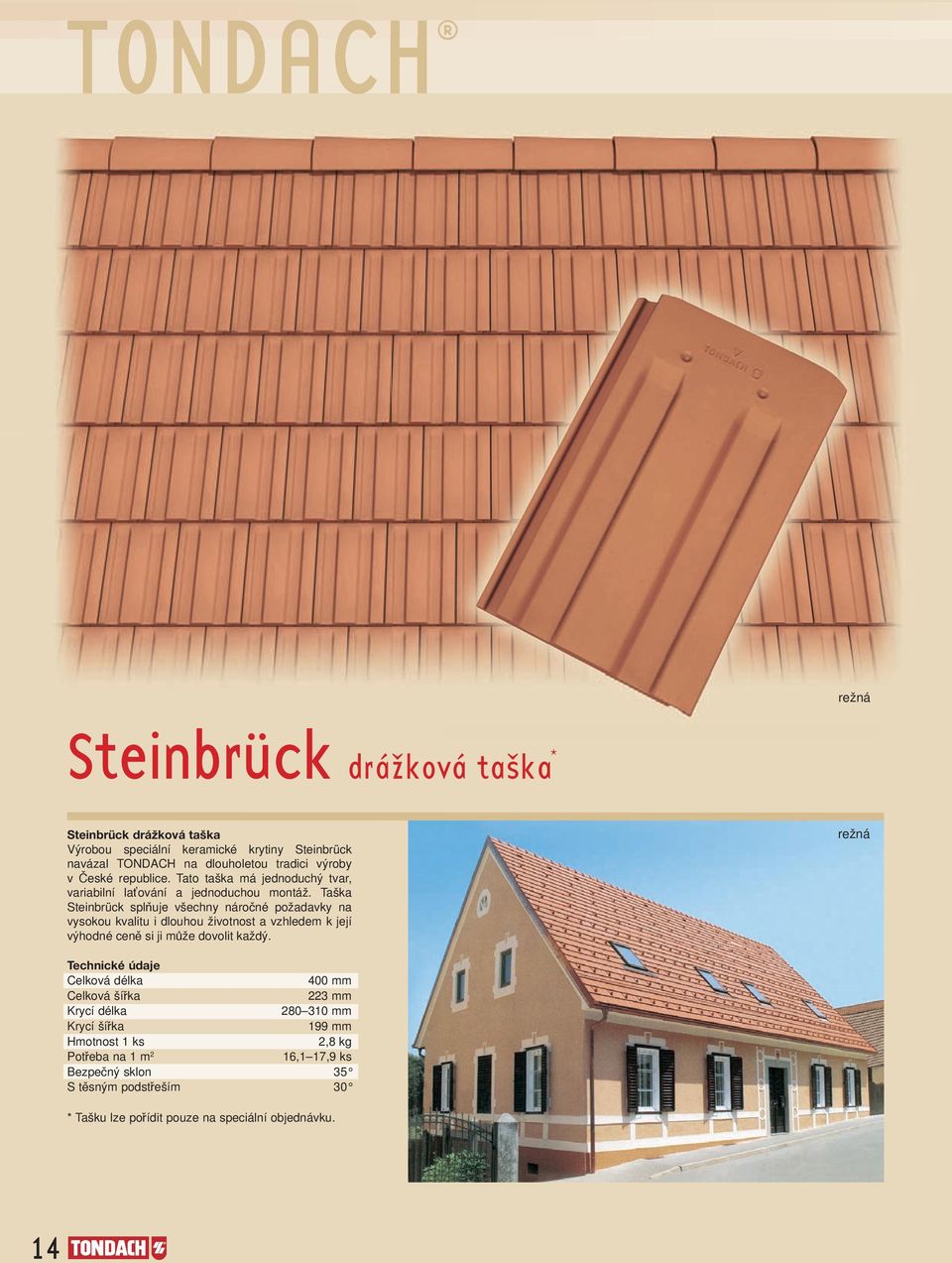 Taška Steinbrück splňuje všechny náročné požadavky na vysokou kvalitu i dlouhou životnost a vzhledem k její výhodné ceně si ji může dovolit každý.