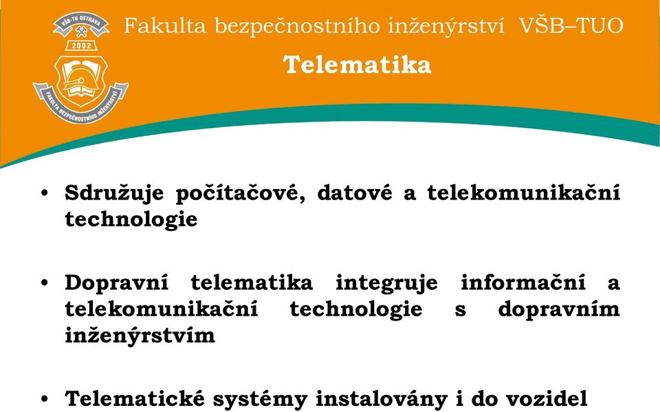 integruje informační a telekomunikační technologie s