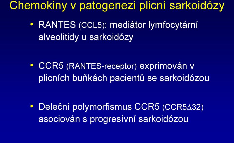 (RANTES-receptor) exprimován v plicních buňkách pacientů se