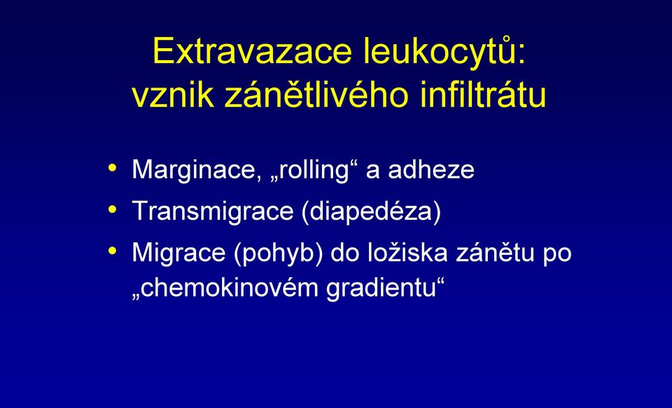 Transmigrace (diapedéza) Migrace (pohyb)