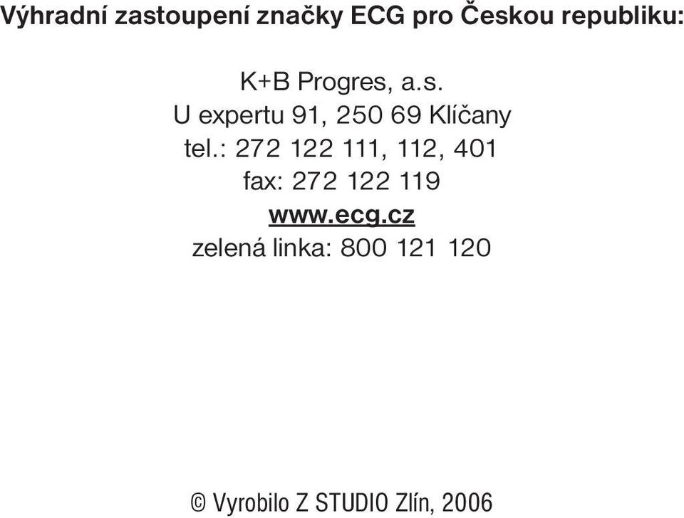 : 272 122 111, 112, 401 fax: 272 122 119 www.ecg.