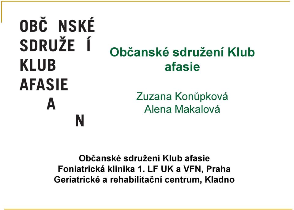 Klub afasie Foniatrická klinika 1.