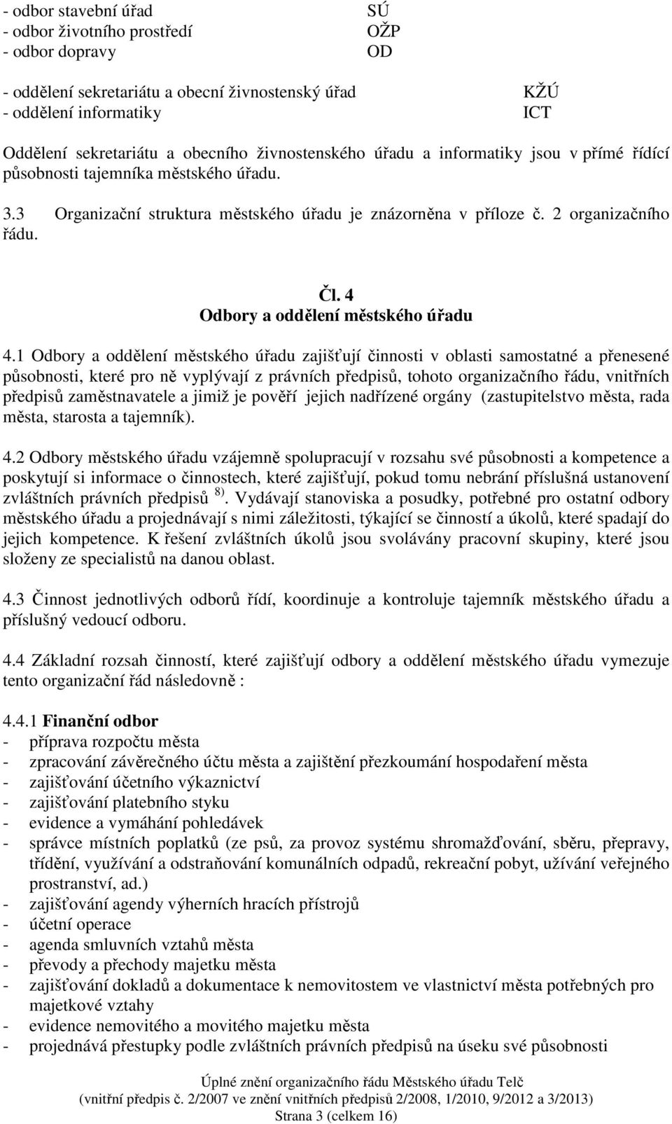 4 Odbory a oddělení městského úřadu 4.