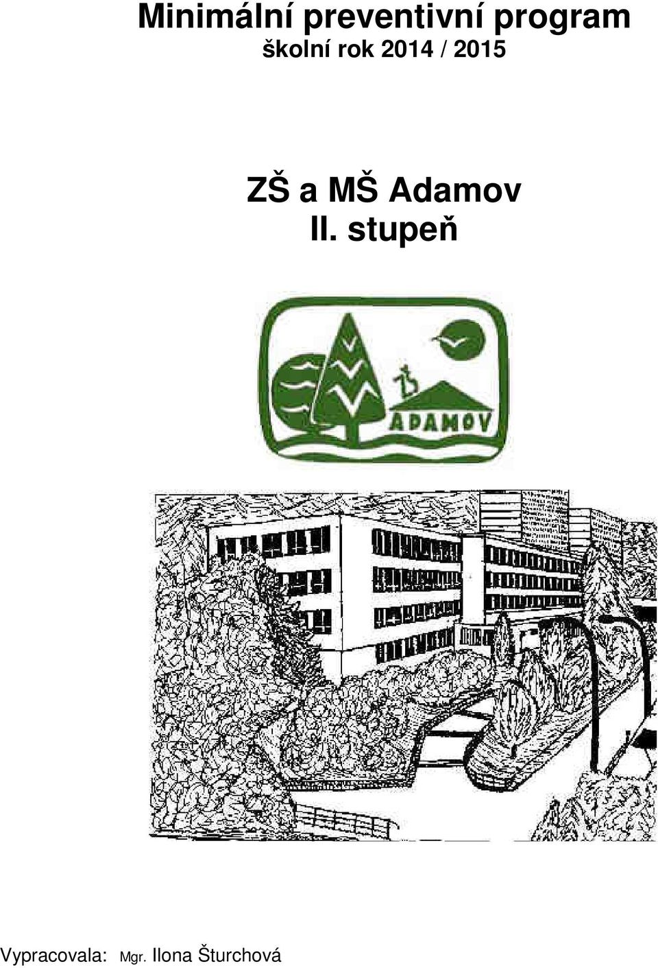 2015 ZŠ a MŠ Adamov II.