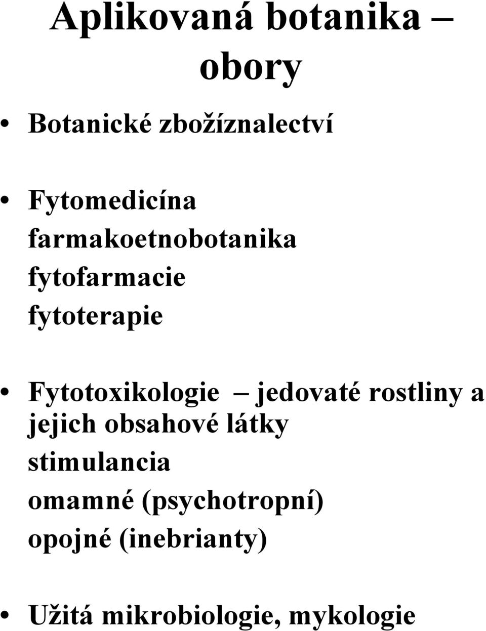 Fytotoxikologie jedovaté rostliny a jejich obsahové látky