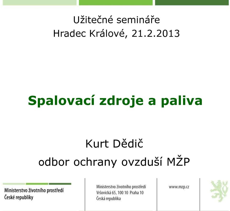 .2.2013 Spalovací zdroje a