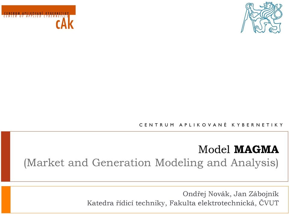 Modeling and Analysis) Ondřej Novák, Jan