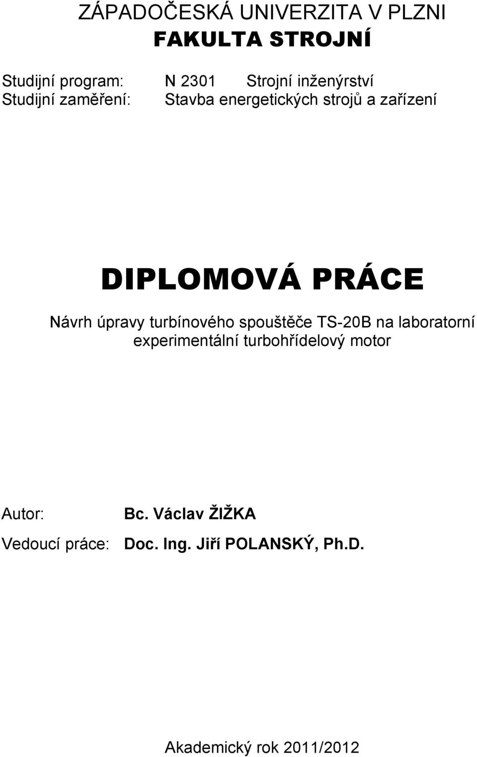 Návrh úpravy turbínového spouštěče TS-20B na laboratorní experimentální turbohřídelový