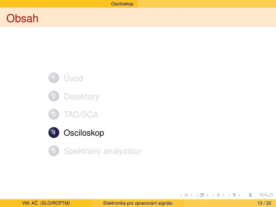 analyzátor VM, AČ (SLO/RCPTM)