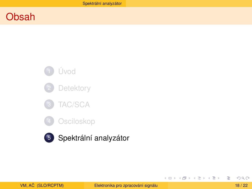 Spektrální analyzátor VM, AČ