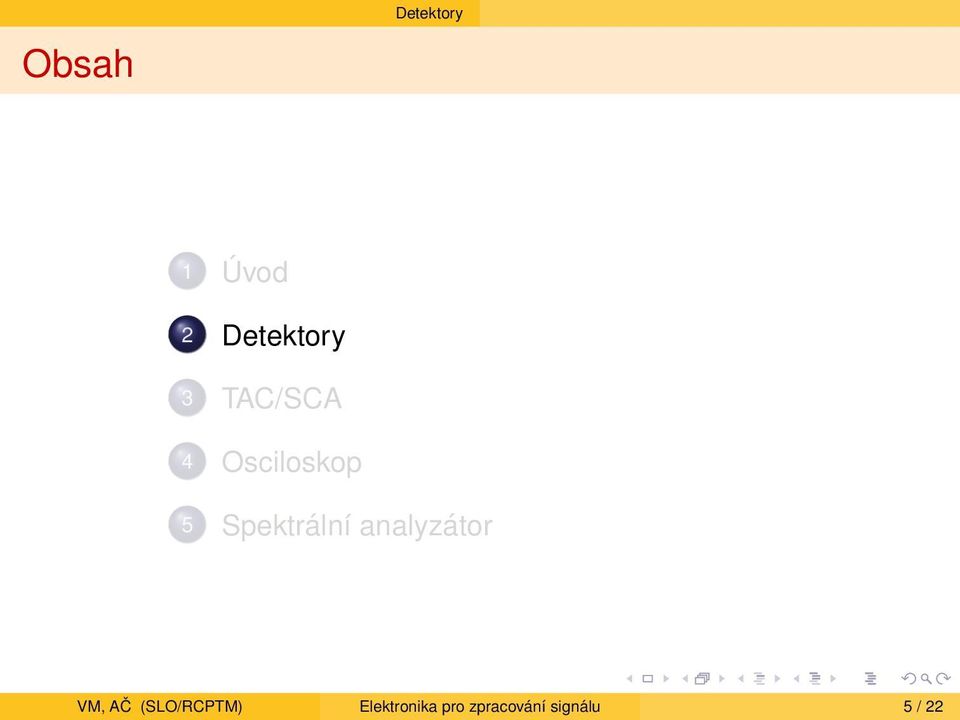 analyzátor VM, AČ (SLO/RCPTM)