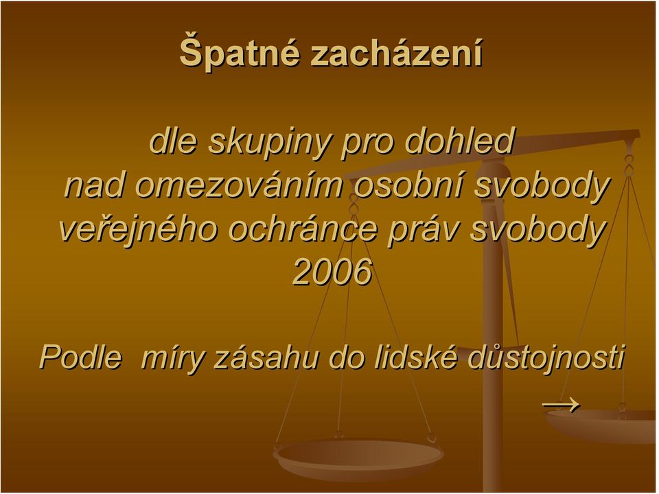 veřejn ejného ochránce práv v svobody 2006