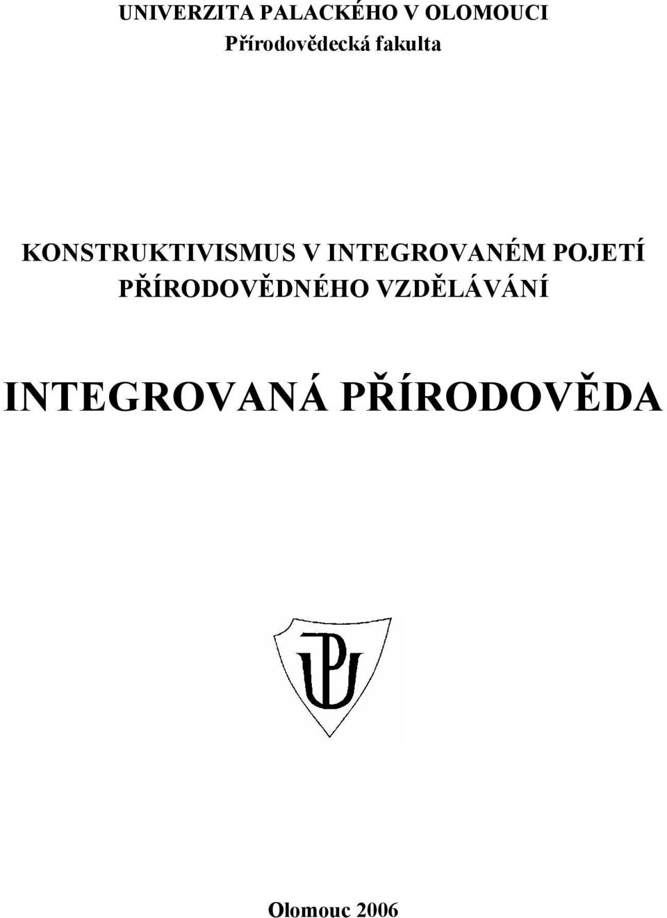 KONSTRUKTIVISMUS V INTEGROVANÉM POJETÍ