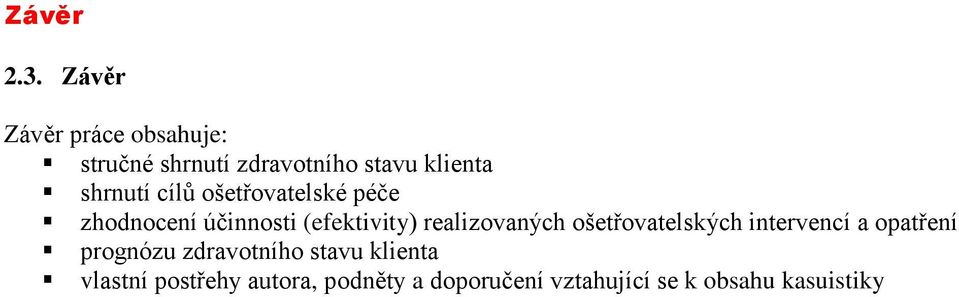 cílů ošetřovatelské péče zhodnocení účinnosti (efektivity) realizovaných