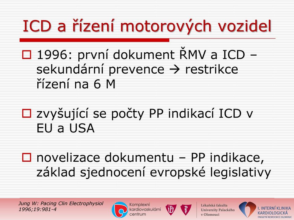 indikací ICD v EU a USA novelizace dokumentu PP indikace, základ