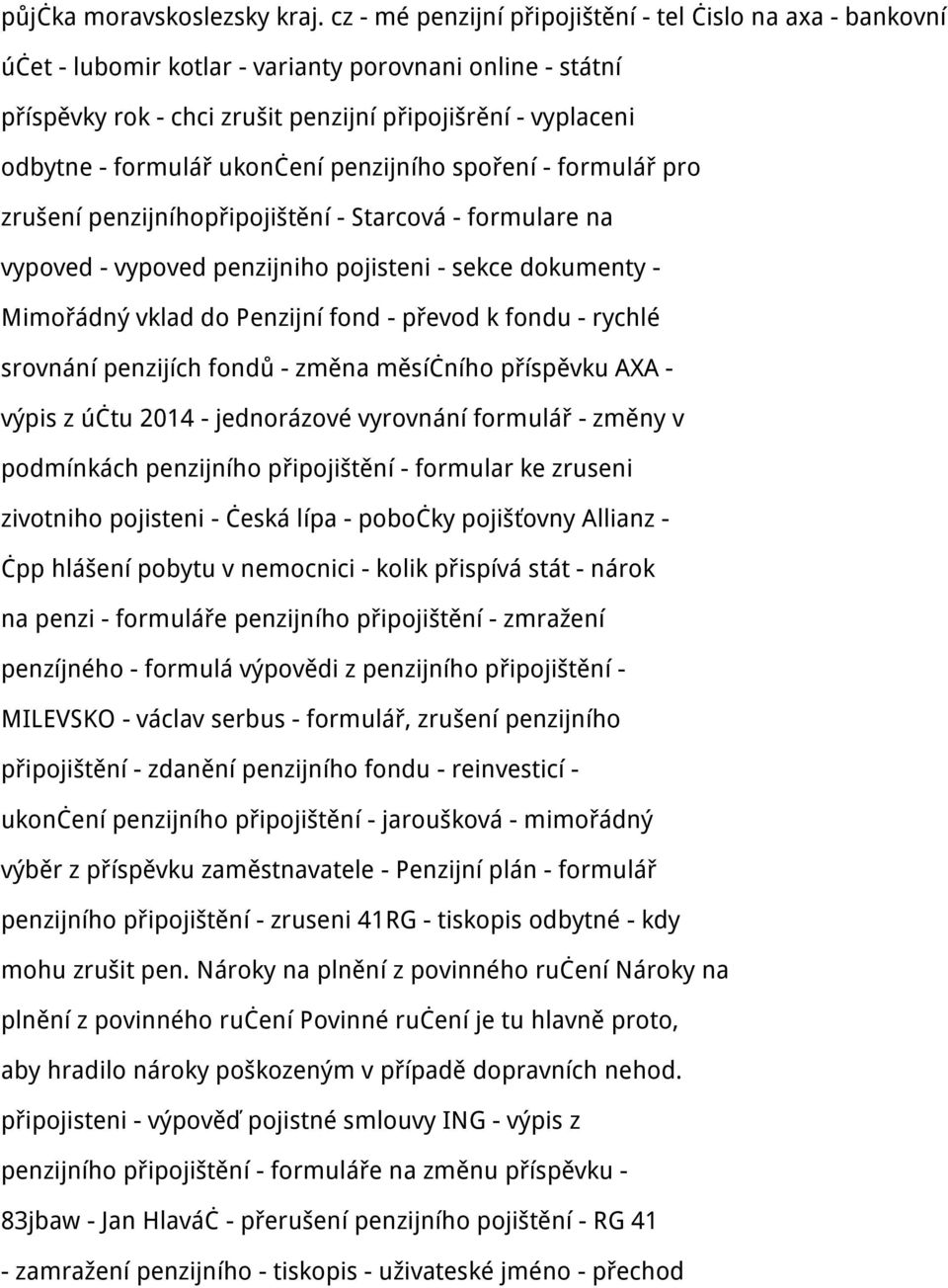 ukončení penzijního spoření - formulář pro zrušení penzijníhopřipojištění - Starcová - formulare na vypoved - vypoved penzijniho pojisteni - sekce dokumenty - Mimořádný vklad do Penzijní fond -