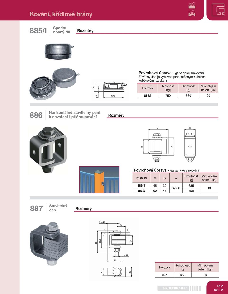 5 Ø 70 885/I 750 830 886 Horizontálně stavitelný pant k navaření i