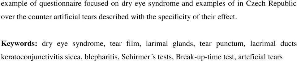 Keywords: dry eye syndrome, tear film, larimal glands, tear punctum, lacrimal ducts