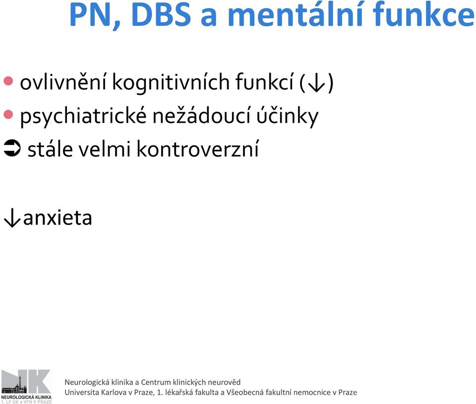 ) psychiatrické nežádoucí