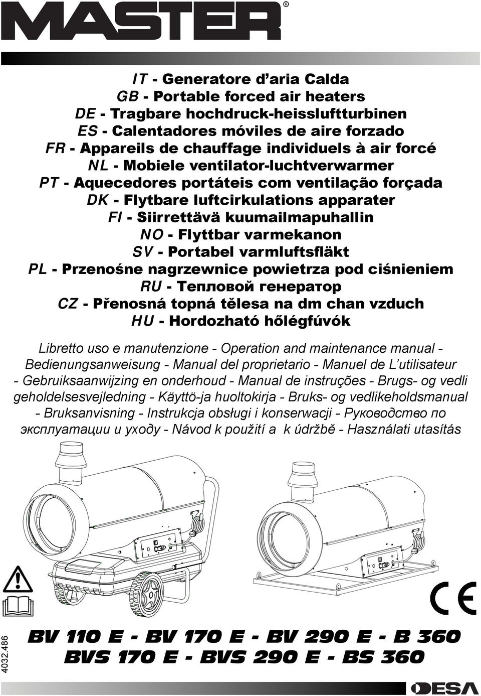 Portabel varmluftsfläkt PL - Przenośne nagrzewnice powietrza pod ciśnieniem RU - Тепловой генератор CZ - Přenosná topná tělesa na dm chan vzduch HU - Hordozható hőlégfúvók Libretto uso e manutenzione