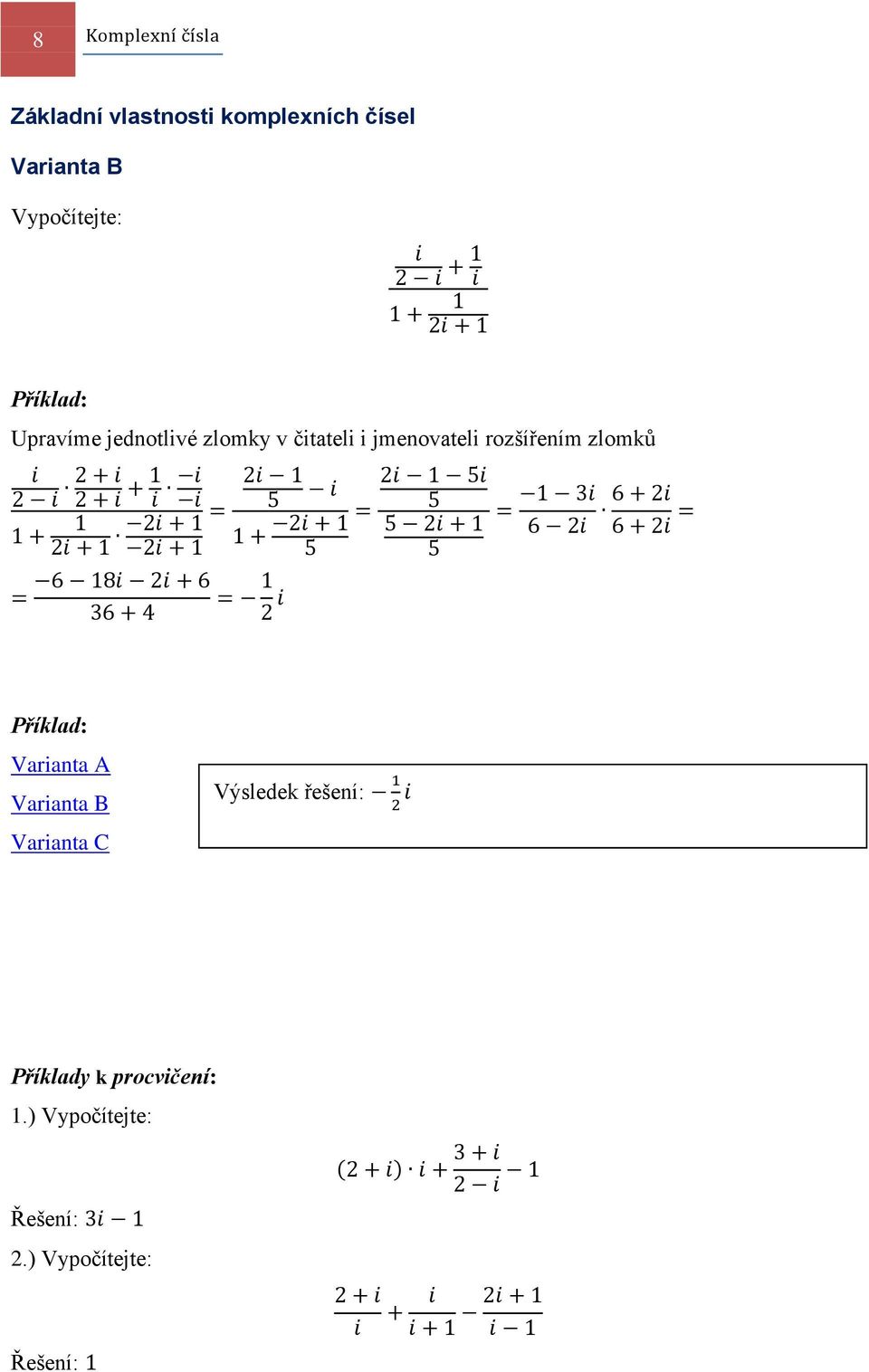 jmenovateli rozšířením zlomků Varianta A Varianta B Varianta C