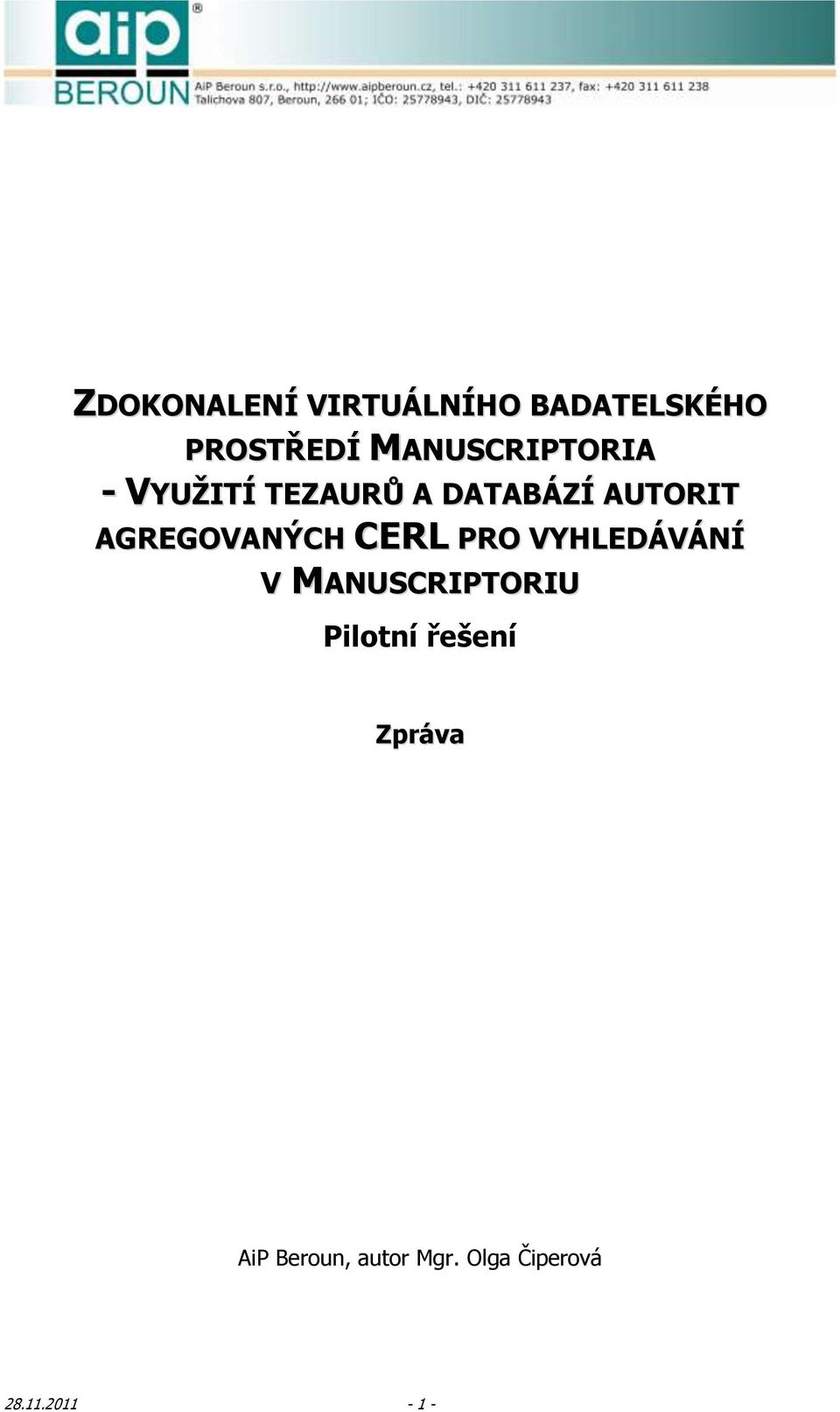AGREGOVANÝCH CERL PRO VYHLEDÁVÁNÍ V MANUSCRIPTORIU