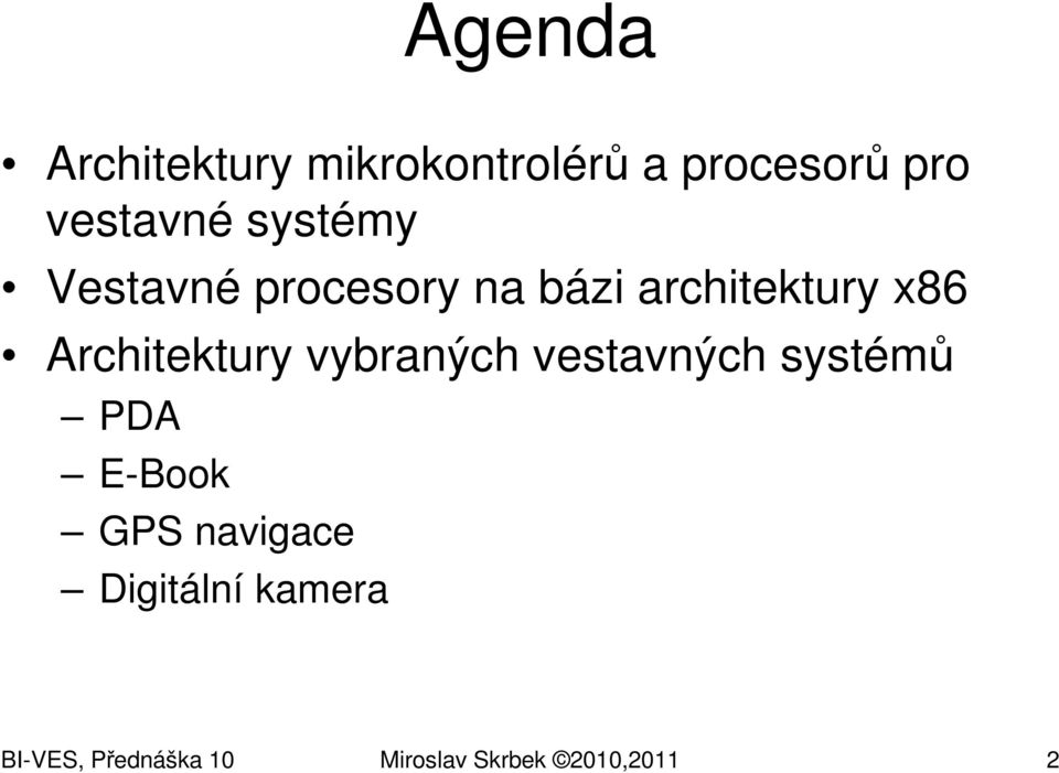 Architektury vybraných vestavných systémů PDA E-Book GPS