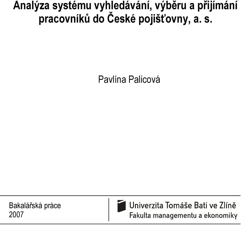 do České pojišťovny, a. s.