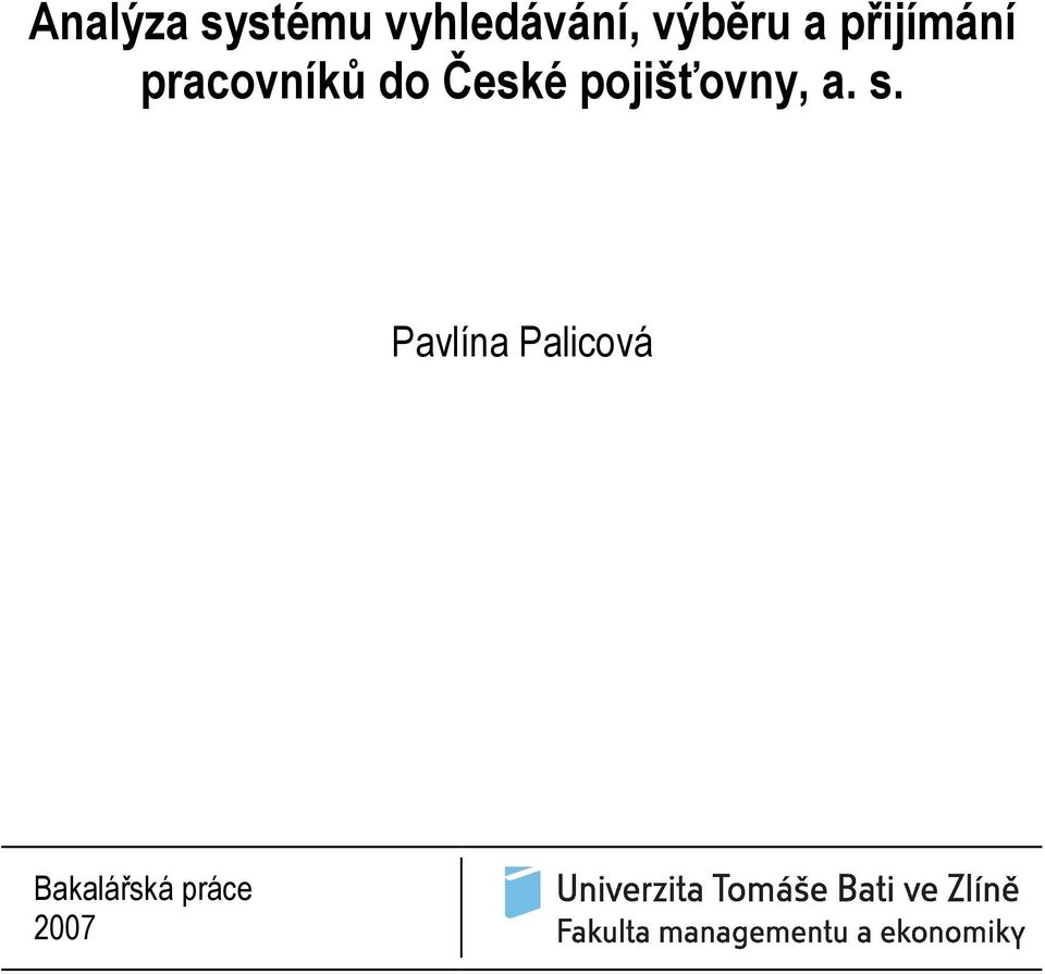 do České pojišťovny, a. s.
