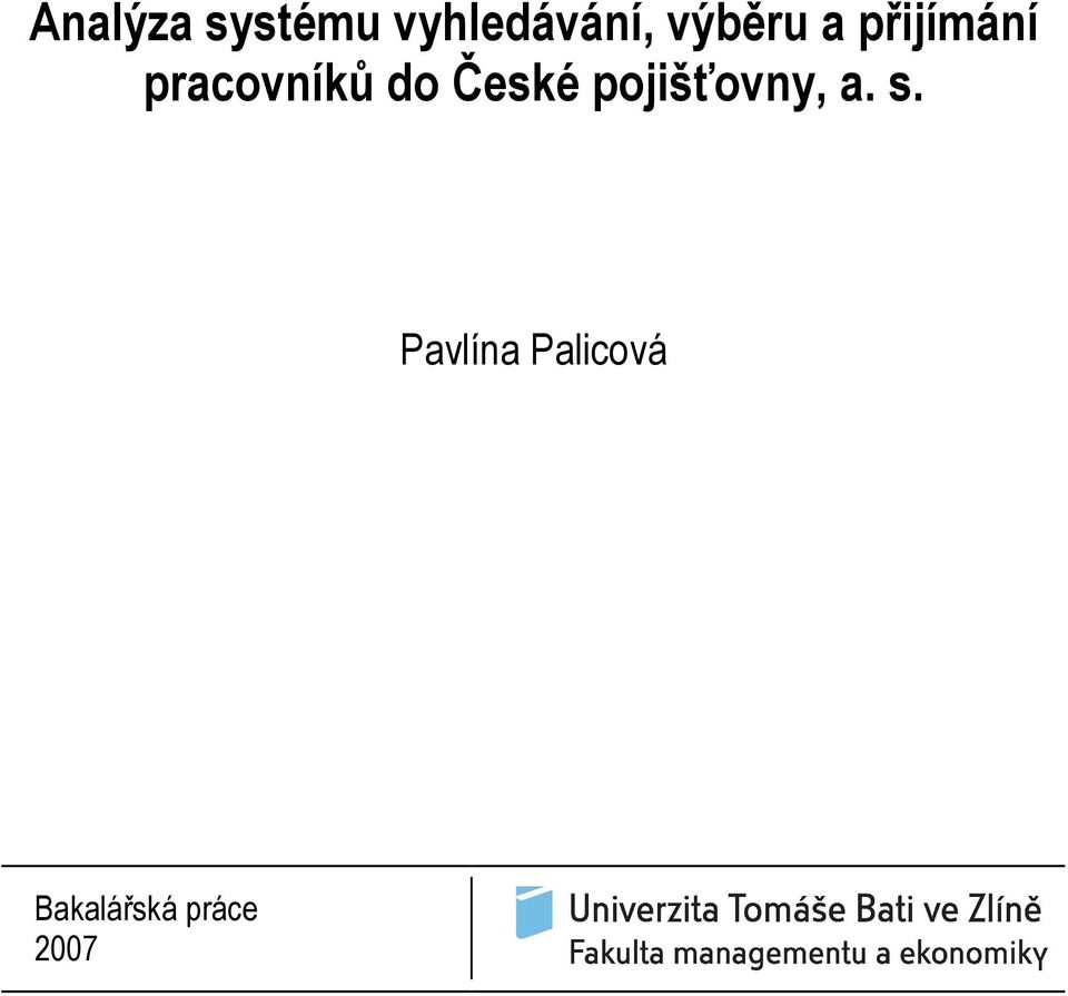 do České pojišťovny, a. s.