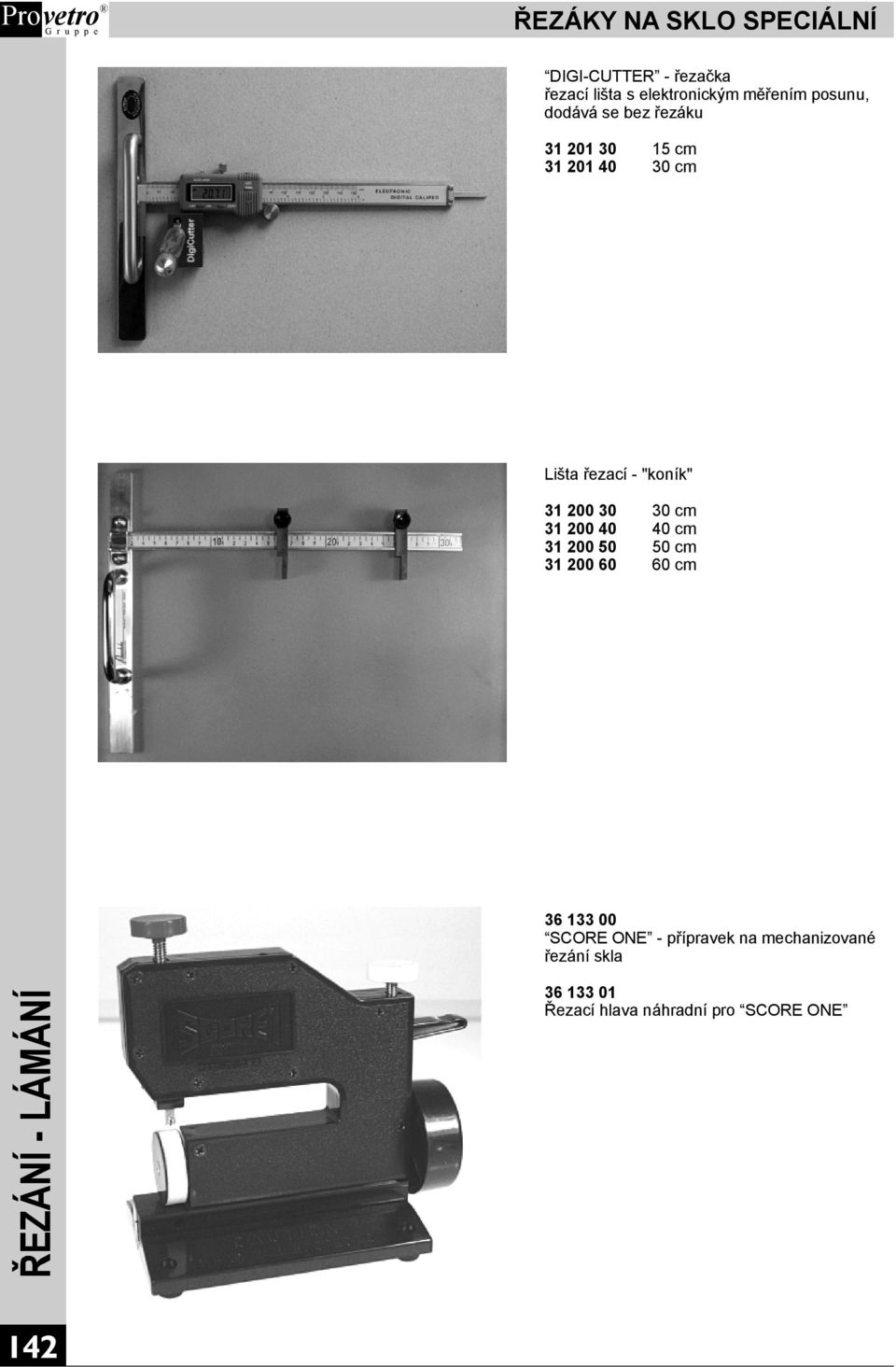 Lišta řezací -"koník" 31 200 30 31 200 40 31 200 50 31 200 60 30 cm 40 cm 50 cm 60 cm