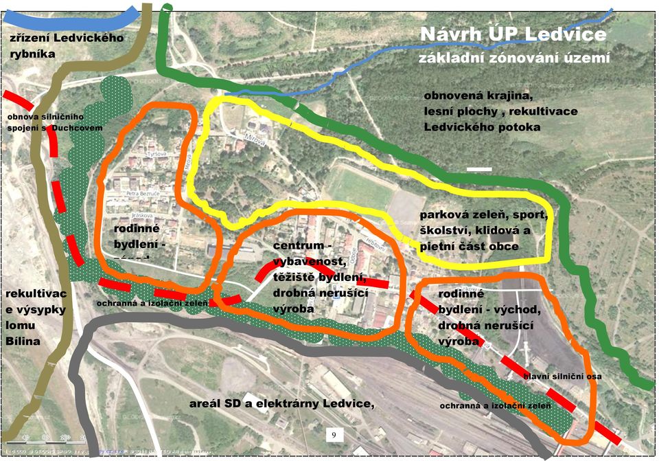 centrum - vybavenost, těžiště bydlení, drobná nerušící výroba parková zeleň, sport, školství, klidová a pietní část obce