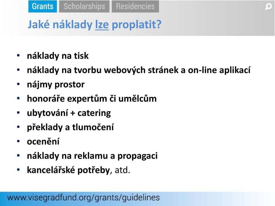 aplikací nájmy prostor honoráře expertům či umělcům ubytování