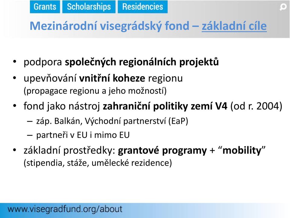 zahraniční politiky zemí V4 (od r. 2004) záp.