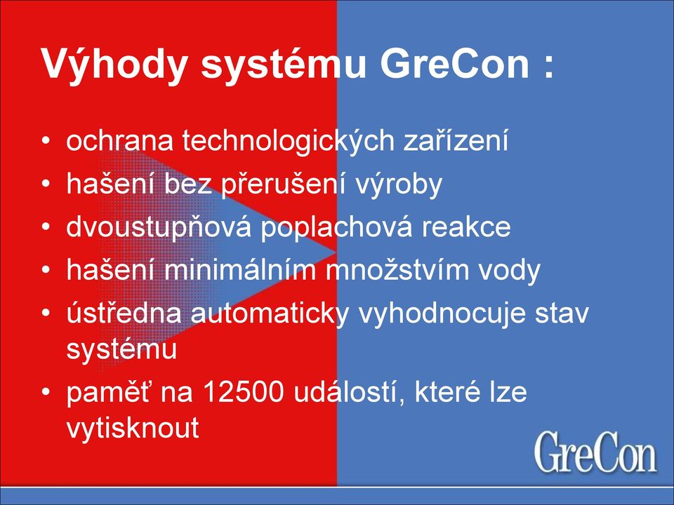 hašení minimálním množstvím vody ústředna automaticky