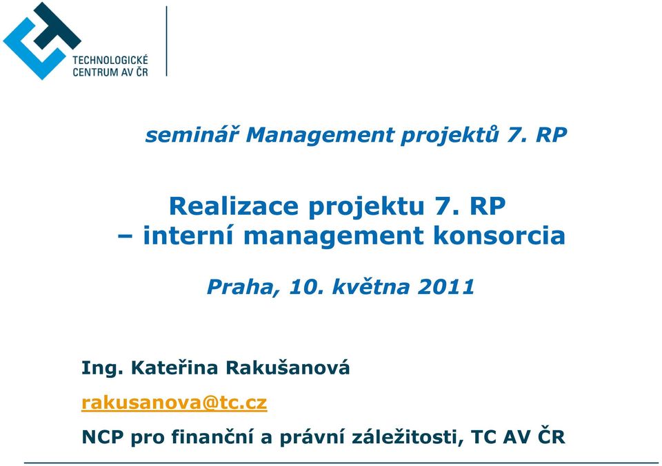 RP interní management konsorcia Praha, 10.