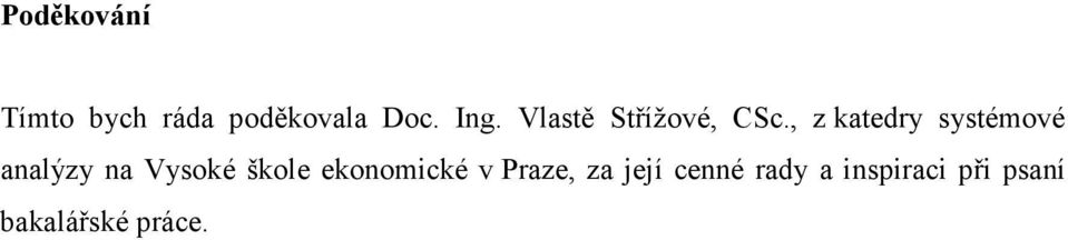 , z katedry systémové analýzy na Vysoké škole