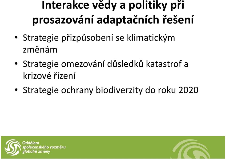 klimatickým změnám Strategie omezování důsledků