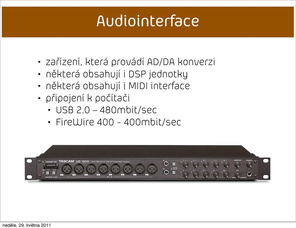 některá obsahují i MIDI interface připojení k