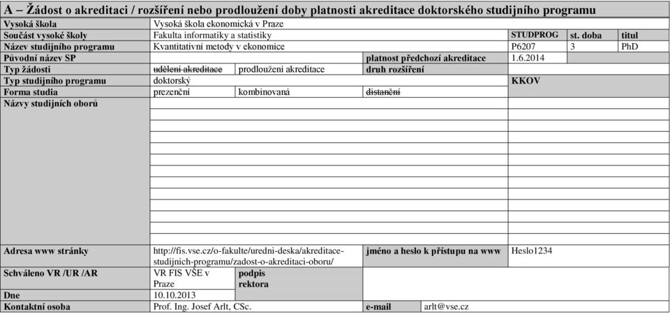 07 3 PhD Původní název SP platnost předchozí akreditace 1.6.