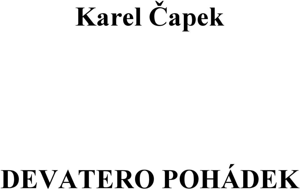 Karel Čapek DEVATERO POHÁDEK - PDF Free Download