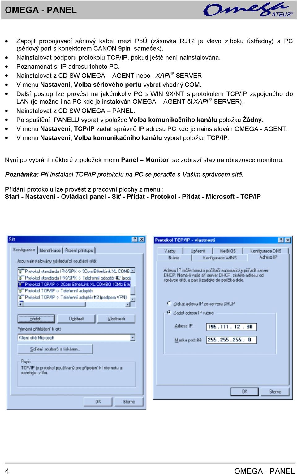 XAPI -SERVER V menu Nastavení, Volba sériového portu vybrat vhodný COM.