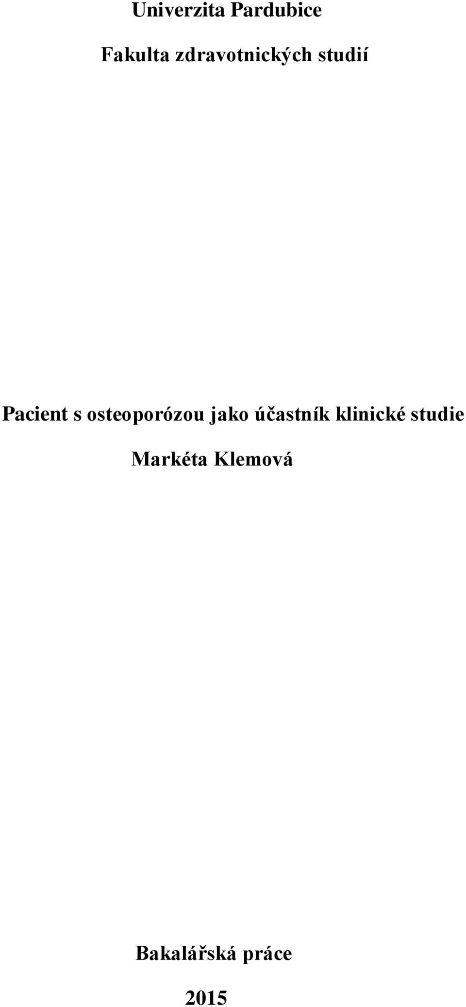 osteoporózou jako účastník klinické