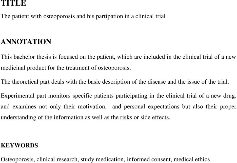 Experimental part monitors specific patients participating in the clinical trial of a new drug.