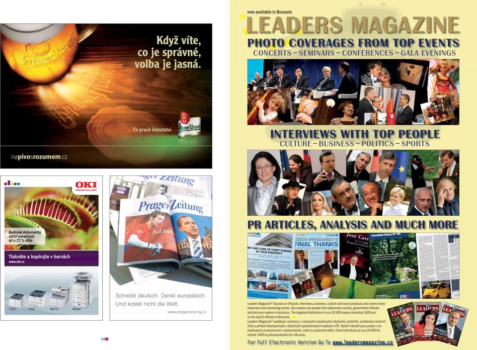 cz Leaders Magazine focuses on lifestyle, interviews, business, culture and luxury products and covers many important and interesting events.